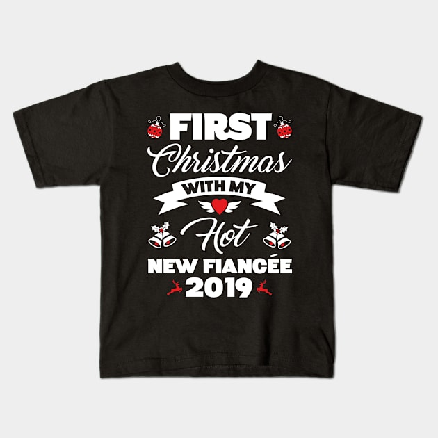 2019 Couple Gift Idea First Christmas With My Hot New Fiancee Kids T-Shirt by trendingoriginals